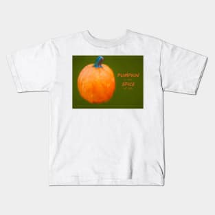 Pumpkin Is The Spice of Life Kids T-Shirt